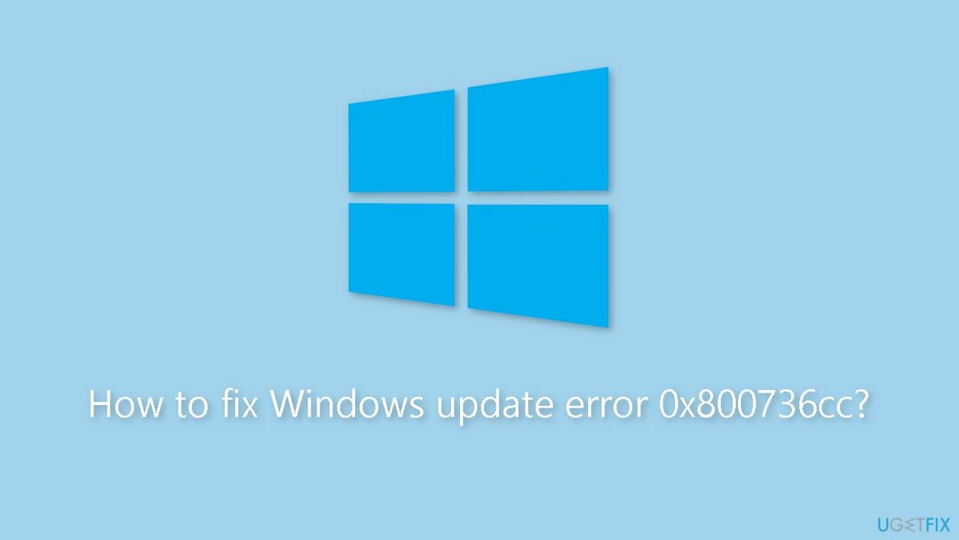როგორ დავაფიქსიროთ Windows განახლების შეცდომა 0x800736cc