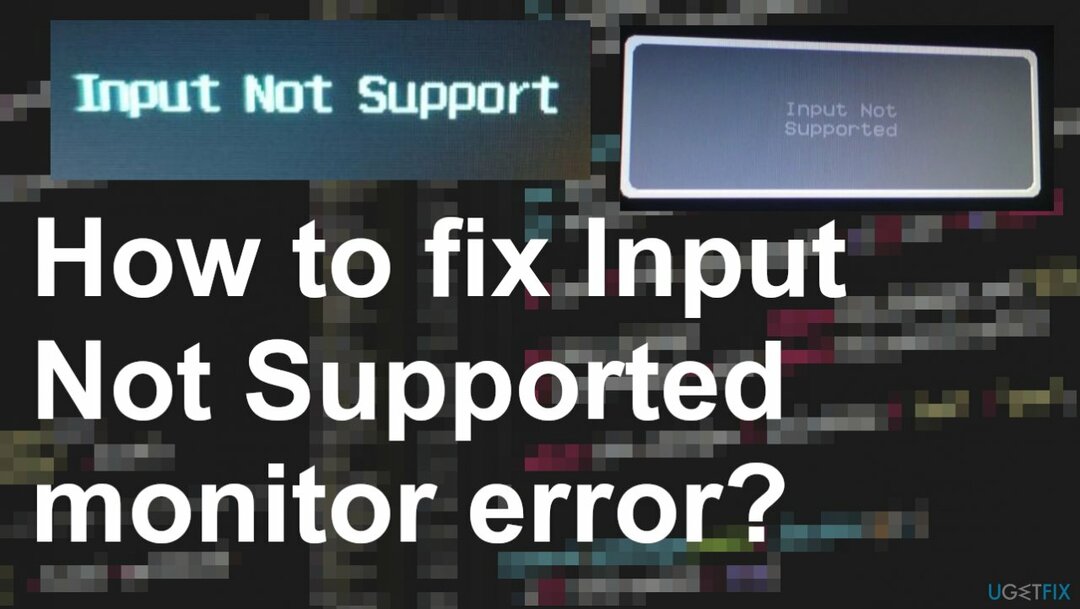 Monitorfehler „Eingabe nicht unterstützt“.