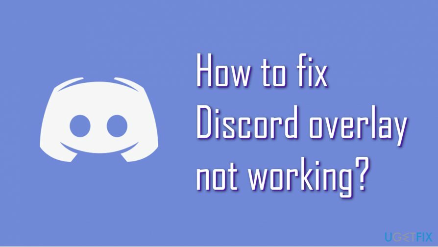 Come risolvere l'overlay di Discord che non funziona?