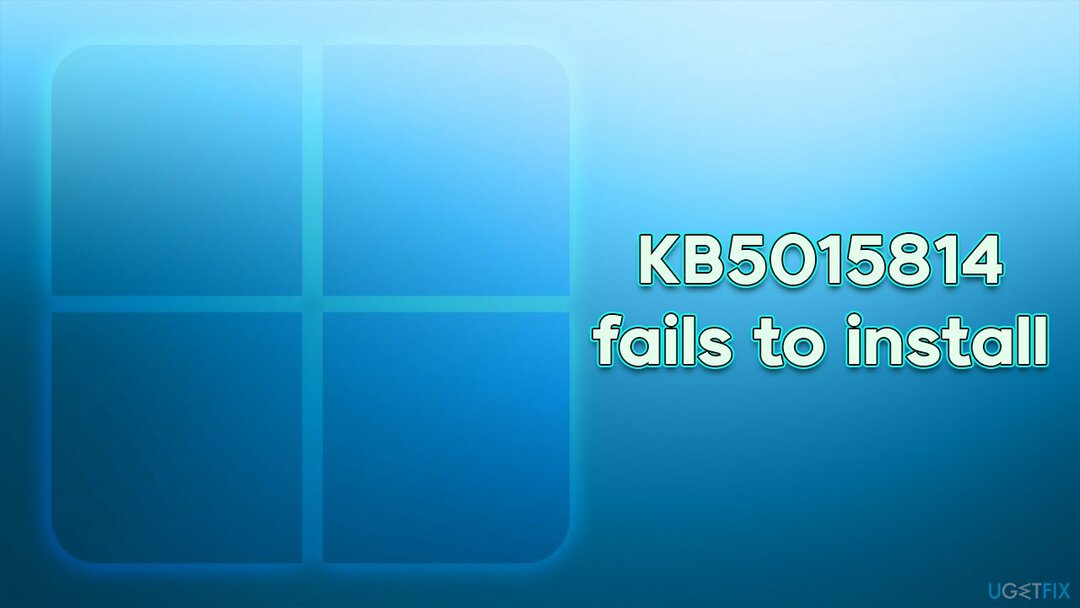 Windows 11에 KB5015814가 설치되지 않는 문제를 해결하는 방법은 무엇입니까?
