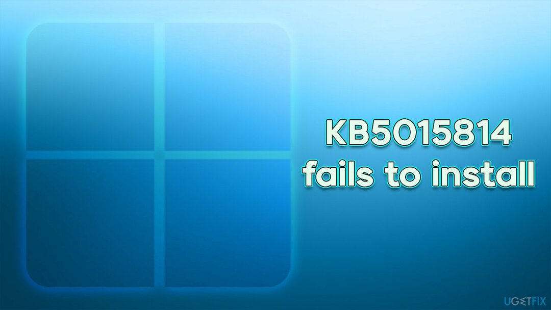 كيفية إصلاح فشل تثبيت KB5015814 على نظام التشغيل Windows 11؟