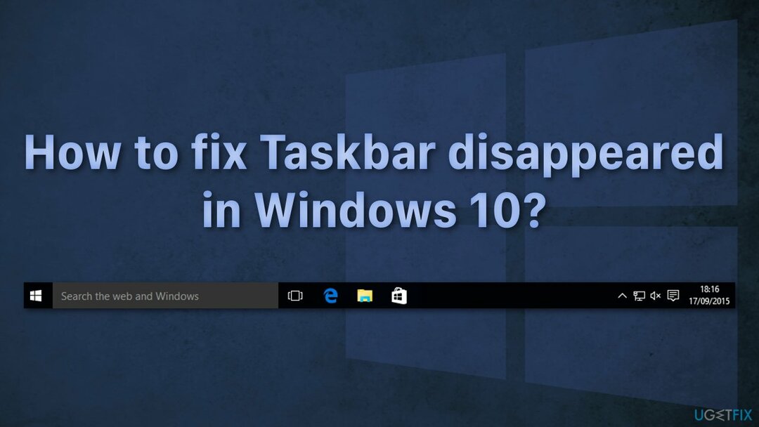 Kuidas parandada Windows 10-s kadunud tegumiriba?