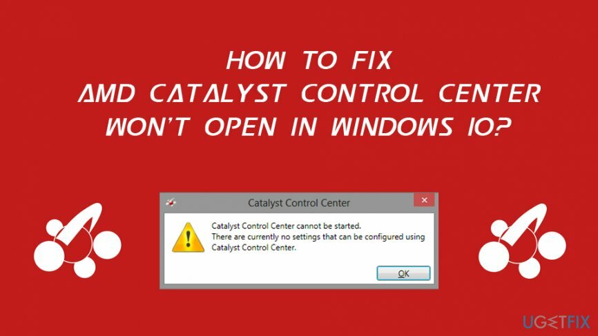 Kuinka korjata AMD Catalyst Control Center ei avaudu Windows 10:ssä?