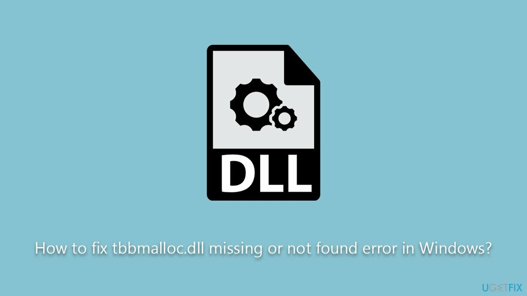 Wie behebt man den fehlenden oder nicht gefundenen Fehler „tbbmalloc.dll“ in Windows?