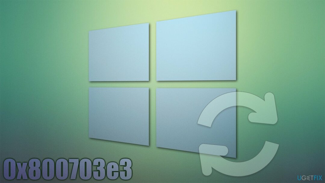 Sådan rettes Windows-opdateringsfejl 0x800703e3?
