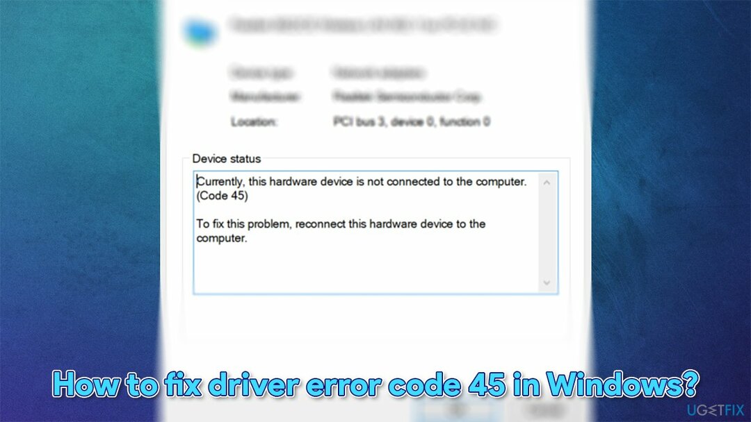 Jak opravit kód chyby ovladače 45 ve Windows?