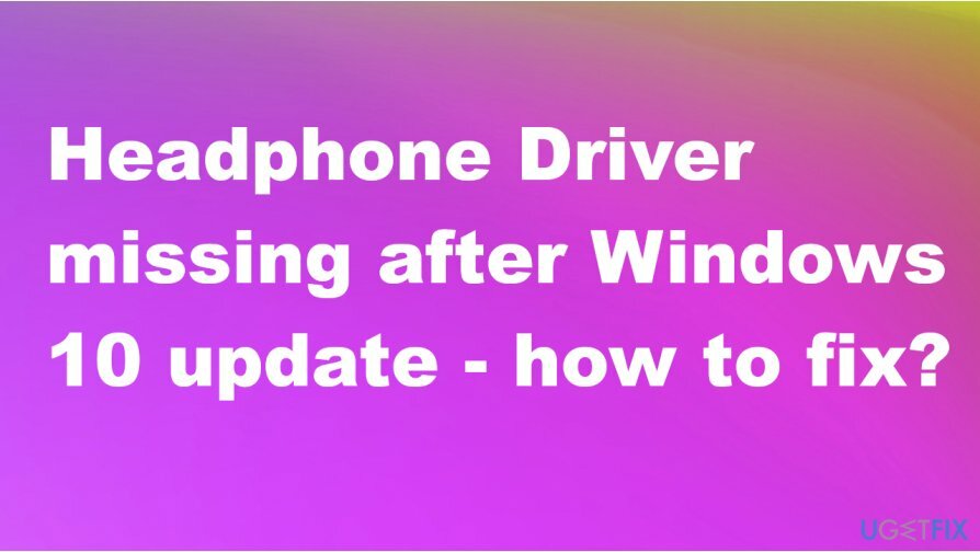 ไดรเวอร์หูฟังหายไปหลังจากแก้ไขการอัพเดต Windows 10