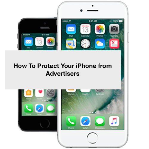Kaip apsaugoti savo iPhone nuo reklamuotojų