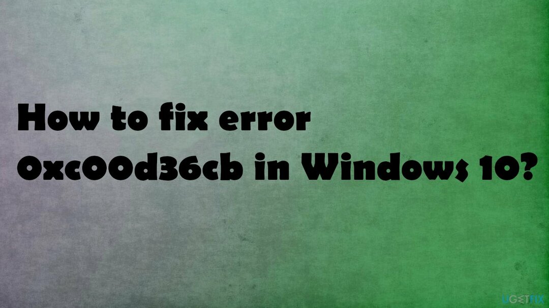 0xc00d36cb hiba a Windows rendszerben