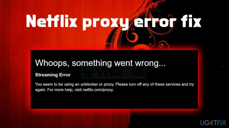 Javítsa ki a Netflix proxy hibát