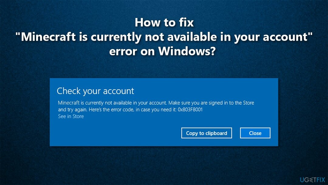 Hoe de fout " Minecraft is momenteel niet beschikbaar in uw account" op Windows op te lossen? 