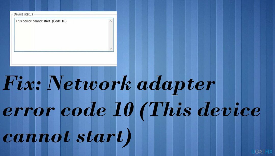 Oprava: Kód chyby síťového adaptéru 10 (Toto zařízení nelze spustit)