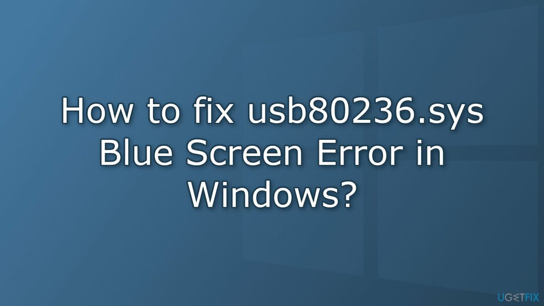 Comment réparer l'erreur d'écran bleu usb80236.sys dans Windows