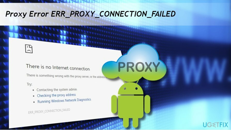 Chyba servera proxy ERR_PROXY_CONNECTION_FAILED