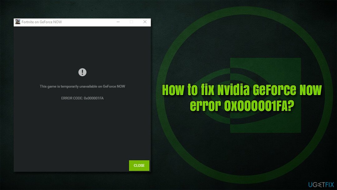 Kuidas parandada Nvidia GeForce Now viga 0x000001FA?