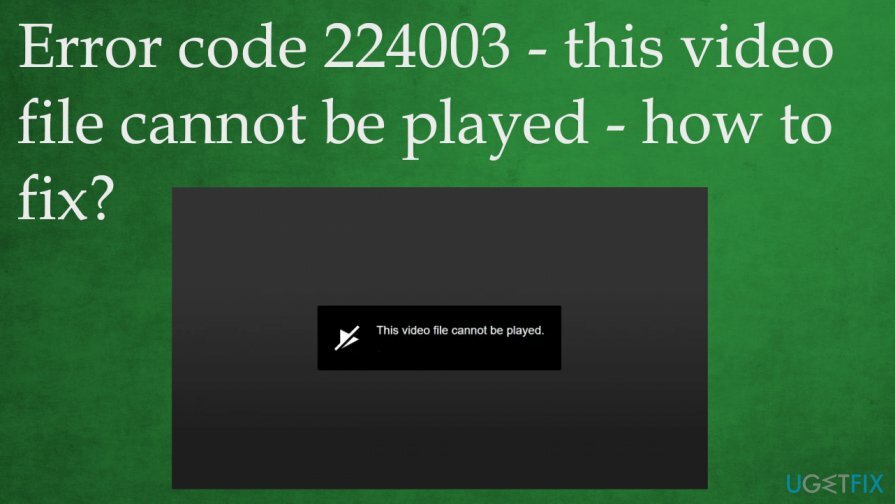 Κωδικός σφάλματος 224003 - δεν είναι δυνατή η αναπαραγωγή αυτού του αρχείου βίντεο - επιδιόρθωση