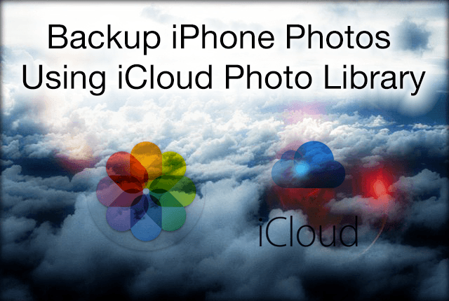 बैकअप iPhone तस्वीरें iCloud फोटो लाइब्रेरी का उपयोग कर