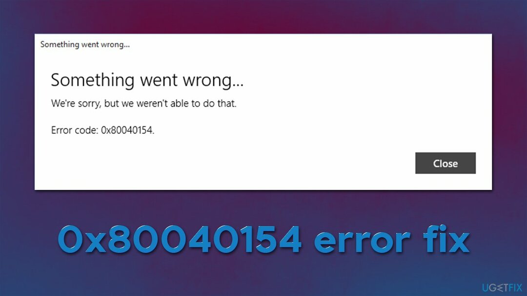 앱을 열 때 Windows 오류 0x80040154를 수정하는 방법은 무엇입니까?