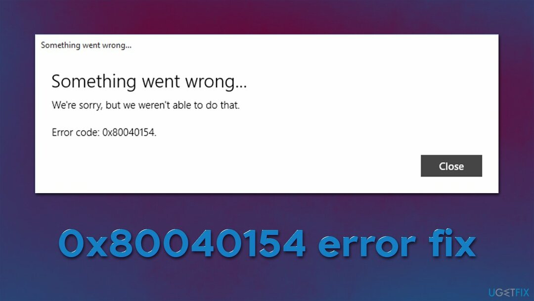 Како да поправите Виндовс грешку 0к80040154 приликом отварања апликација?