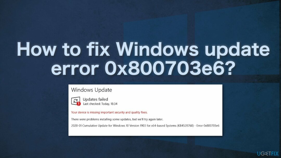 Jak opravit chybu aktualizace systému Windows 0x800703e6?
