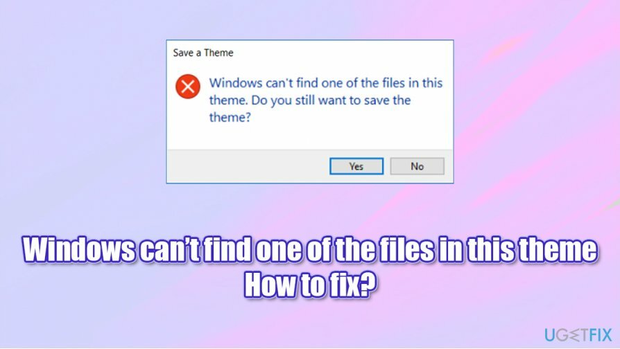 Windows non riesce a trovare uno dei file in questo tema: come risolvere?