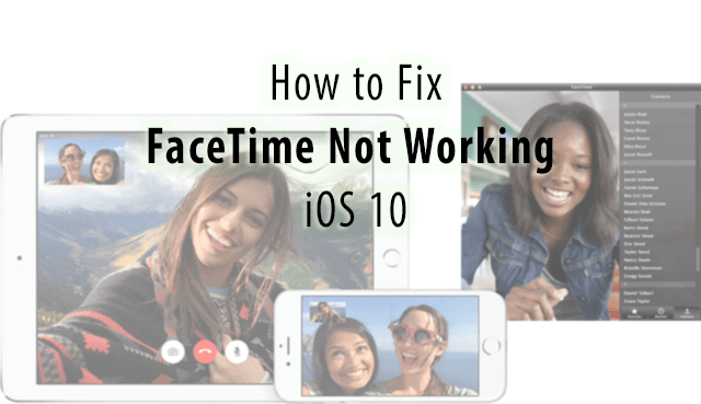 FaceTime fungerar inte iOS 10 p 1