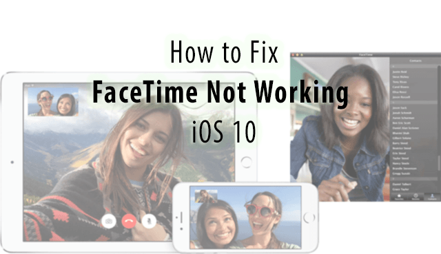 O FaceTime não funciona iOS 10 p 1