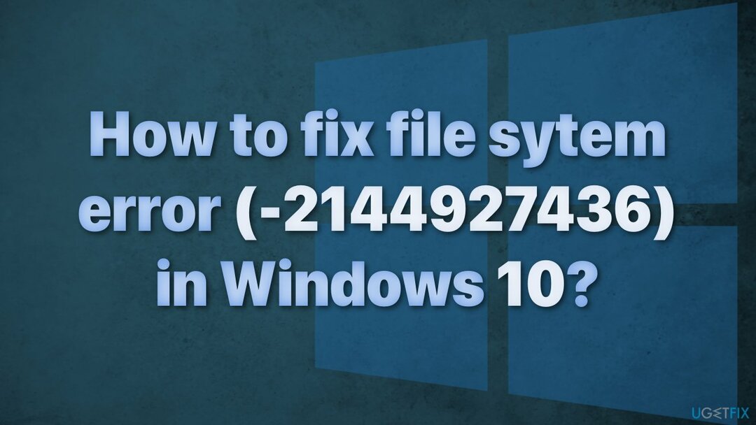Windows 10에서 파일 시스템 오류(-2144927436)를 수정하는 방법은 무엇입니까?