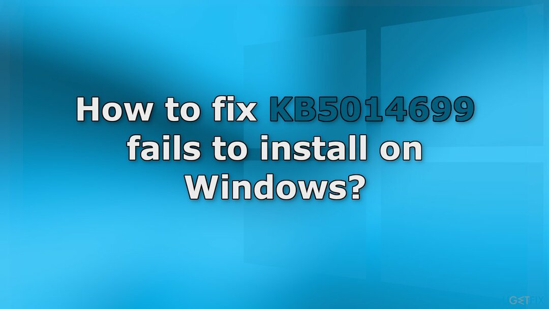 Як виправити KB5014699 не вдається встановити на Windows