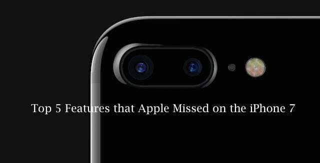 Funkcie, ktoré spoločnosti Apple v iPhone 7 chýbali
