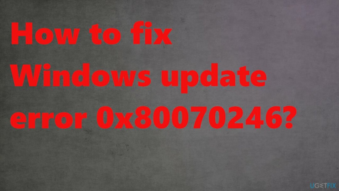 Windows 업데이트 오류 0x80070246