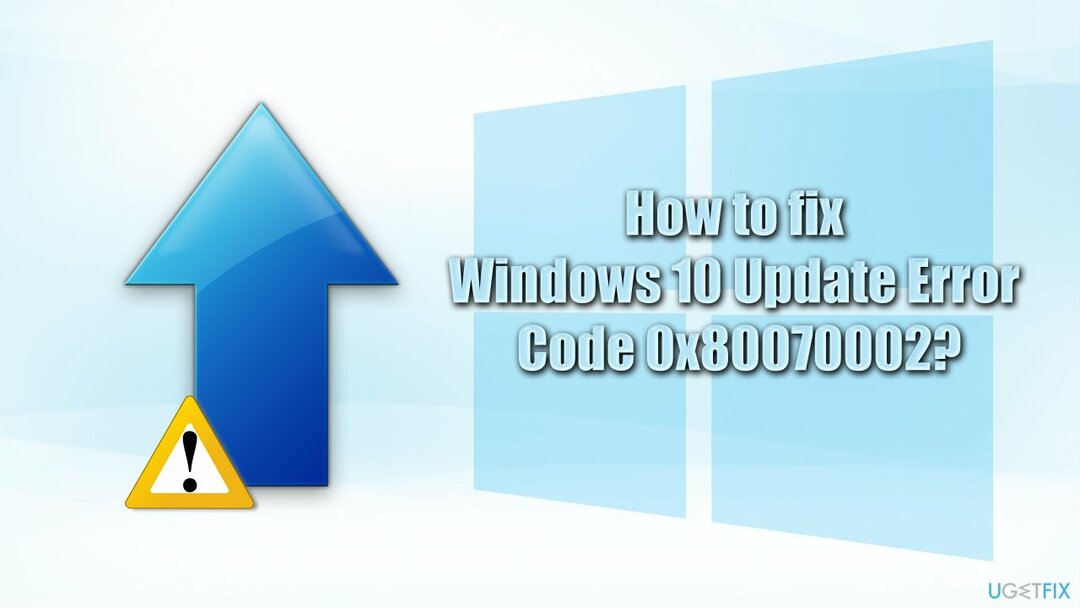 כיצד לתקן את קוד השגיאה של Windows 10 Update 0x80070002