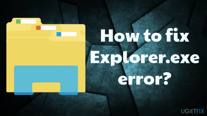 როგორ დავაფიქსირო Explorer.exe შეცდომა?