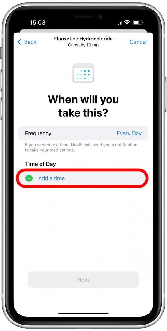 לאחר מכן, בחר את השעה ביום שאתה לוקח את התרופה על ידי הקשה על הוסף זמן.
