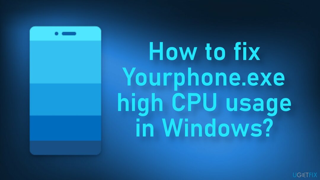 Как исправить высокую загрузку процессора Yourphone.exe в Windows?