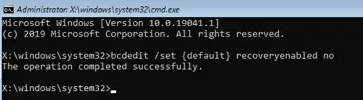 Typ bcdedit set {default} recoveryenabled no in Command