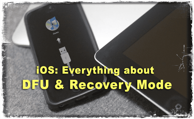 iOS: הכל על DFU ומצב שחזור