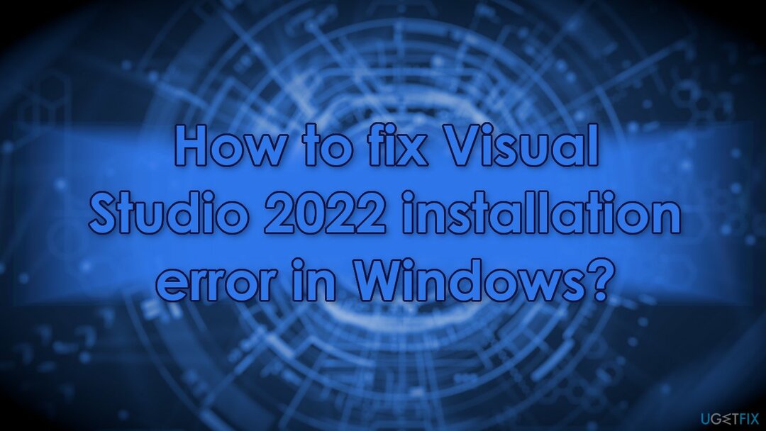 Windows에서 Visual Studio 2022 설치 오류를 수정하는 방법은 무엇입니까?