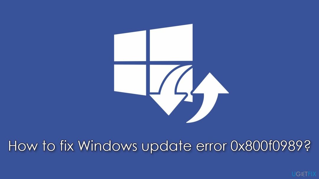 كيفية إصلاح خطأ تحديث Windows 0x800f0989؟