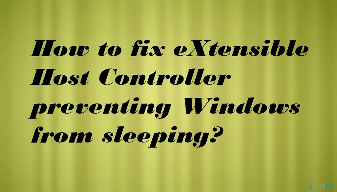 eXtensible Host Controller zabraňující přechodu systému Windows do režimu spánku