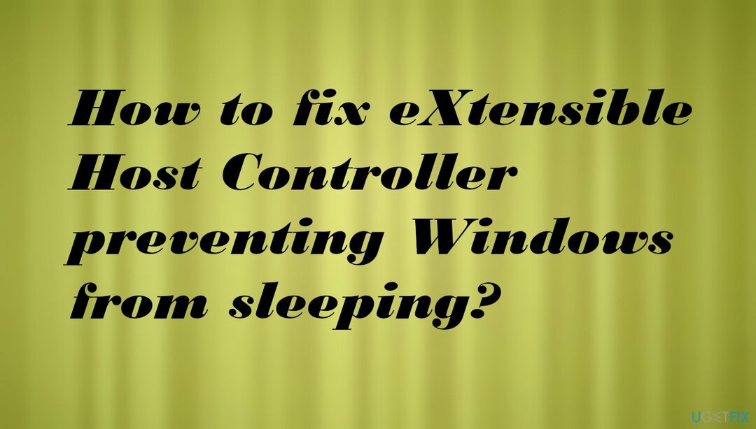 eXtensible Host Controller ป้องกันไม่ให้ Windows เข้าสู่โหมดสลีป