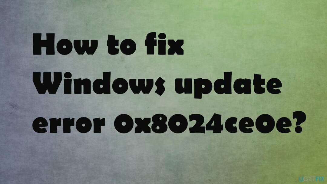 Windows güncelleme hatası 0x8024ce0e