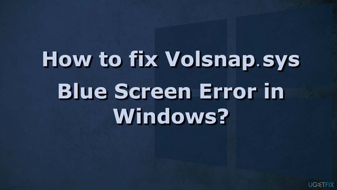 Hur fixar jag Volsnap.sys Blue Screen Error i Windows?