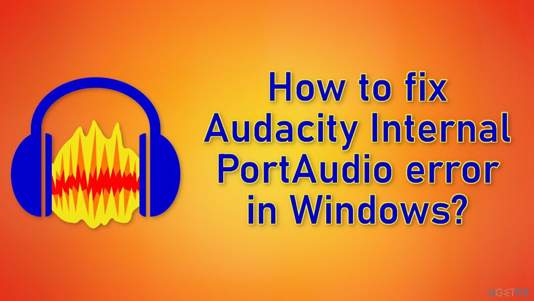 Kuidas parandada Audacity sisemist PortAudio viga Windowsis?