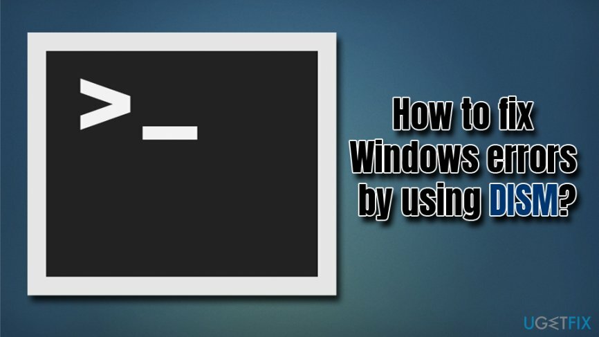 إصلاح أخطاء Windows باستخدام DISM