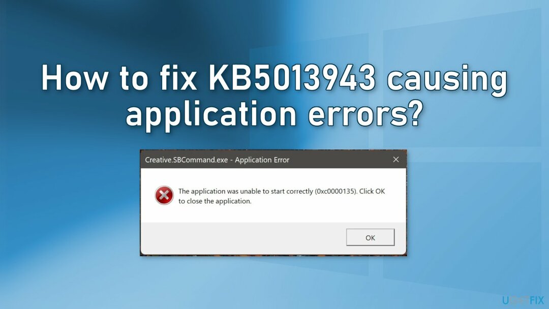 كيفية إصلاح KB5013943 التي تسبب أخطاء في التطبيق