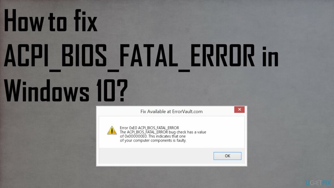 ACPI_BIOS_FATAL_ERROR ใน Windows 10