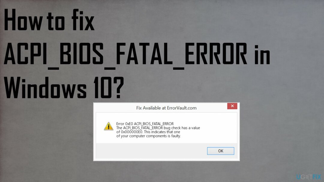 ACPI_BIOS_FATAL_ERROR في نظام التشغيل Windows 10