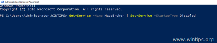 Dezactivați serviciul Maps Broker PowerShell