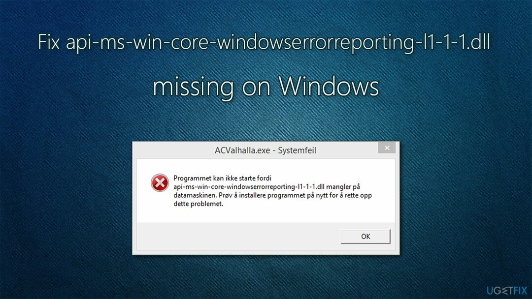 Kuidas parandada Windowsis puuduvat faili api-ms-win-core-windowserrorreporting-l1-1-1.dll?